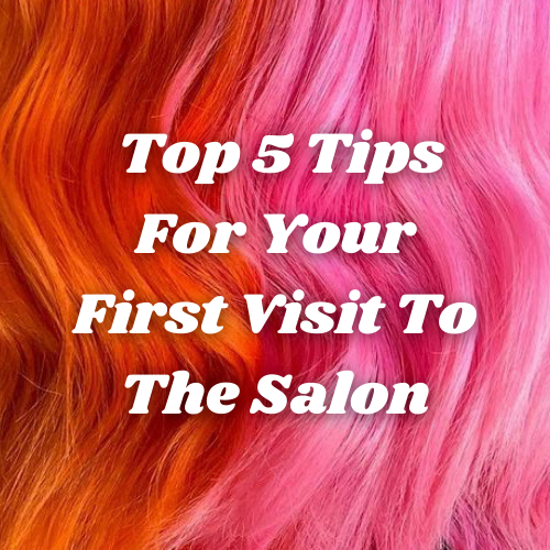 Base Hairdressing | Top 5 Tips For Your First Visit To The Salon |  Hairdressers in Warrington